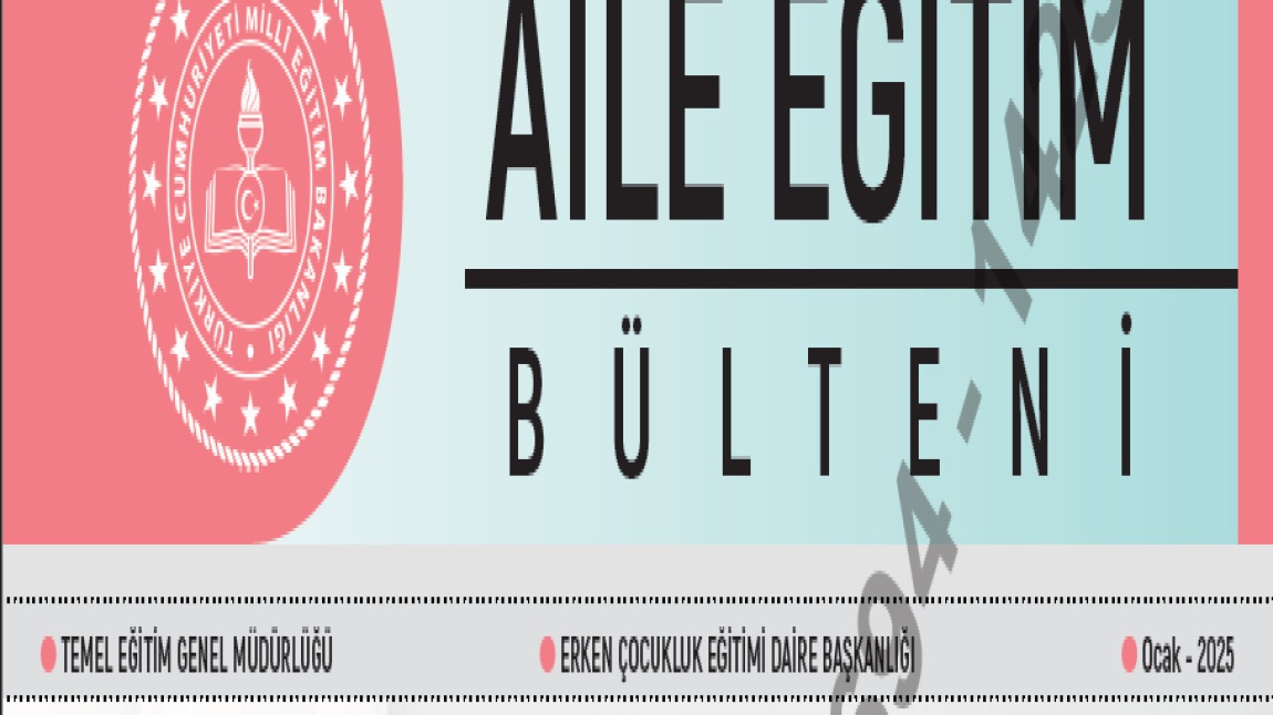 AİLE EĞİTİM BÜLTENİ   “MART – 2025”