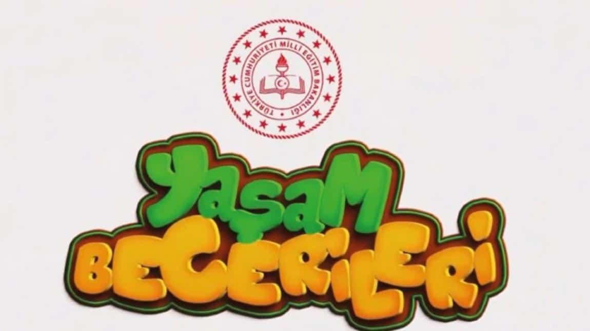 2025-2026 EĞİTİM ÖĞRETİM YILI YAŞAM BECERİLERİ PROJESİ BAŞLIYOR